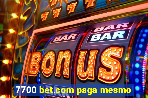 7700 bet.com paga mesmo